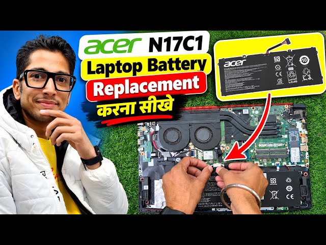 Acer N17C1 Laptop Battery Replacement करना सीखे
