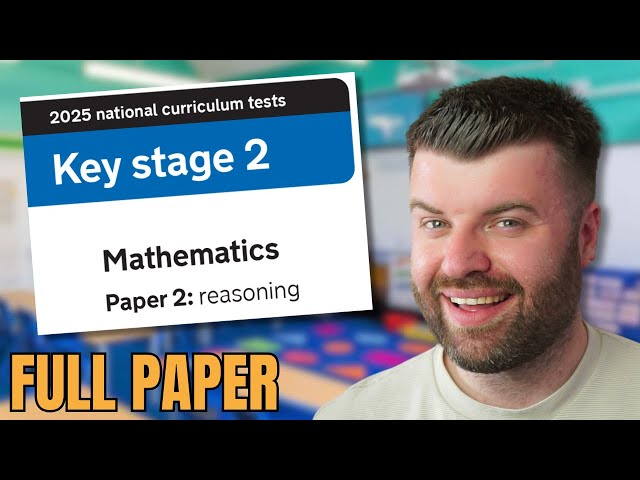 2025 Year 6 SATs Maths Paper 2 'Reasoning 1' Walkthrough (VERY TRICKY)