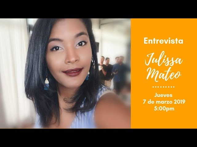 Entrevista a Julissa Mateo (La programadora más Internacional de RD)