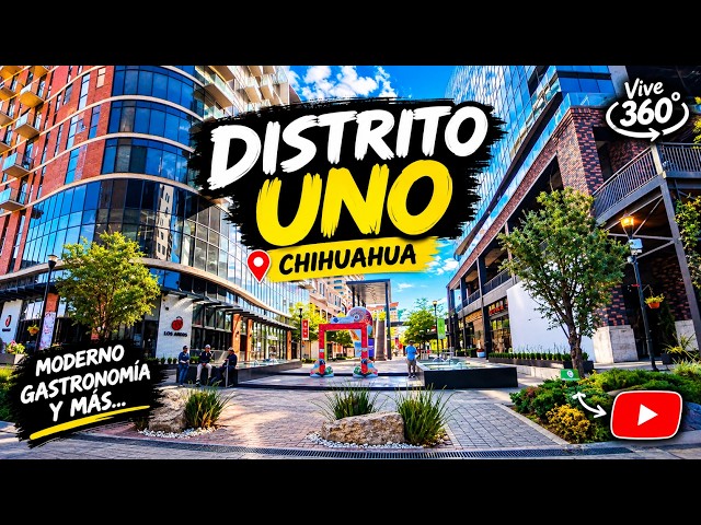 Distrito Uno, Chihuahua