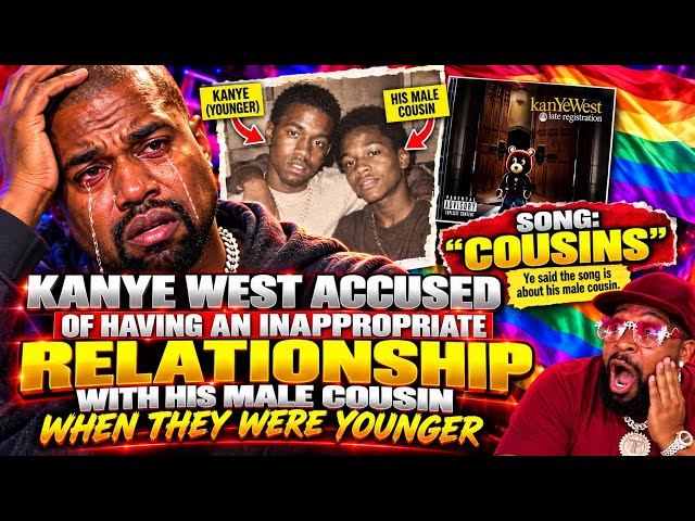 Kanye West's FREAKY Relationship with His COUSIN exposed. "THIS IS GROSS"