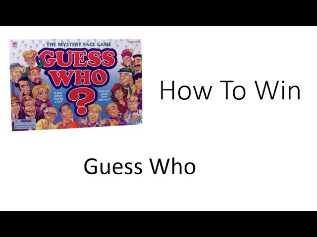 How to win at Guess Who!