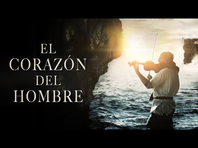 El Corazón del Hombre | Victoria en Jesucristo, libertad y esperanza | Película Completa
