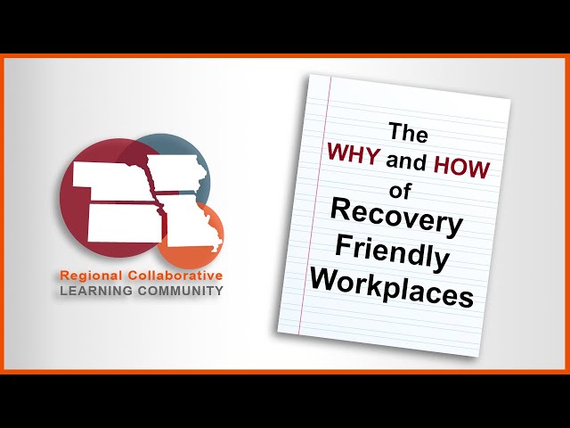 The Why and How of Recovery Friendly Workplaces