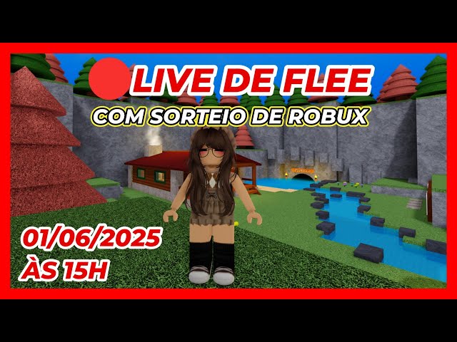 🔴 LIVE DE FLEE COM SORTEIO DE ROBUX - 01/06/2025 - Roblox