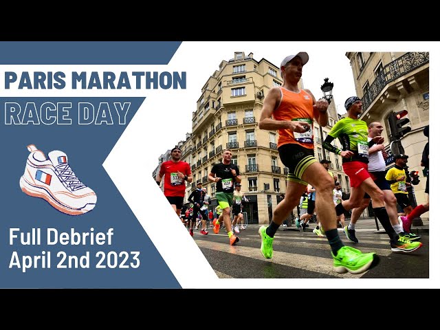 My Paris Marathon 2023 Experience: Nutrition, Hydration, Kit, and Race Breakdown