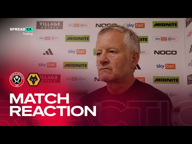 Chris Wilder | Sheffield United 0-1 Wolverhampton Wanderers | Post Match Reaction