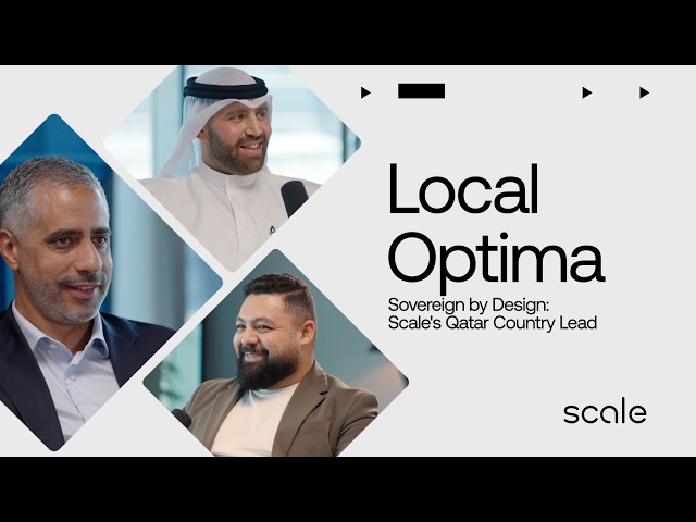 Sovereign by Design: Scale's Qatar Country Lead | Local Optima: Episode 2