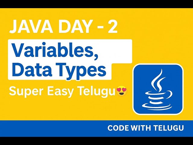 Java Day 2 | Data Types & Variables in Telugu | Scanner Input Output |Java Full Course for Beginners