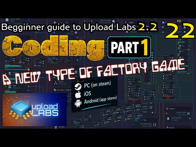 Upload Labs Update 2.2 ep 22 - Coding Guide Part 1 Understanding Coding