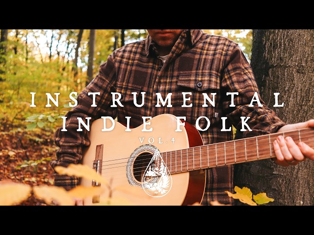 Instrumental Indie Folk | Vol. 4 🪕 • An Acoustic/Chill Playlist for study, relax and focus (No AI)
