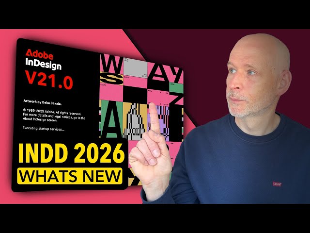 InDesign 2026 Updates You Need To Know