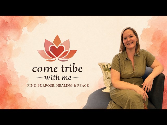 My Story - Why I Started Real Healing Journeys | Come Tribe With Me Ep 1