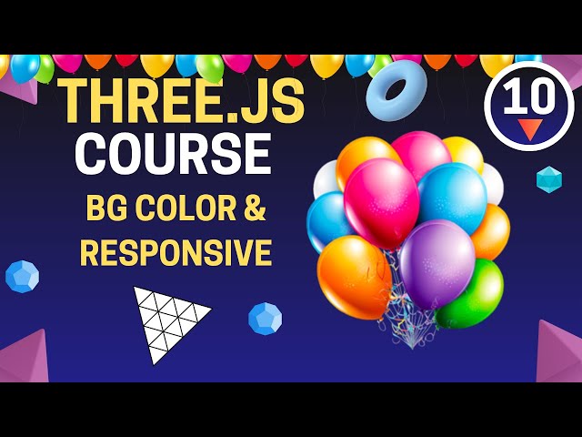 Three JS Full Course - Three JS Course - Background Color & Responsive