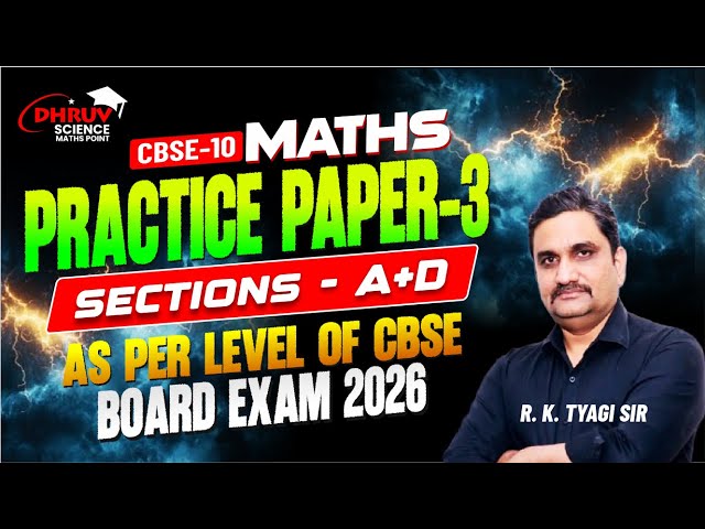 🔥 Class 10 Maths PRACTICE PAPER -3🔥 | As Per Level of CBSE Board Exam 2027