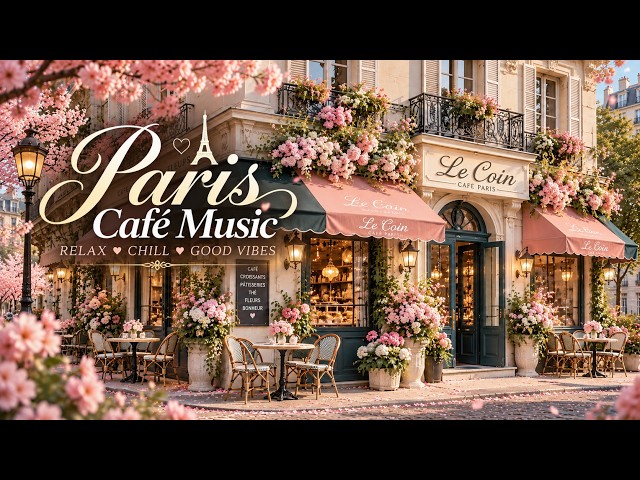 Paris Cafe Ambience And Sweet Coffee Shop Jazz - Relaxing Parisian Cafe Music For Study