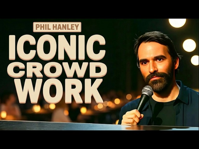 Phil Hanley’s Most ICONIC Crowd Work Comedy Moments!