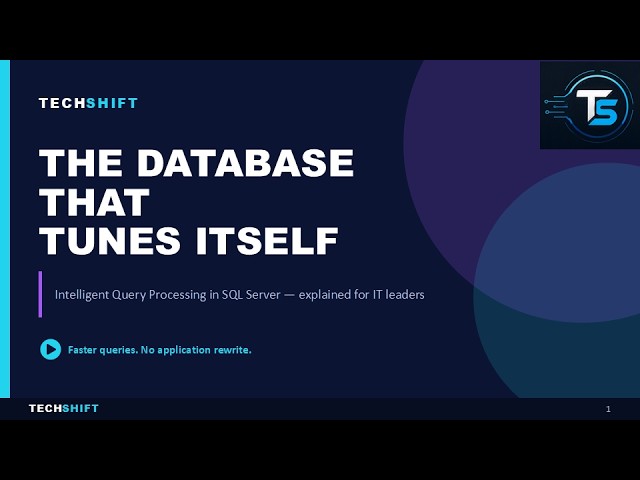 The Database That Tunes Itself — SQL Server Intelligent Query Processing Explained
