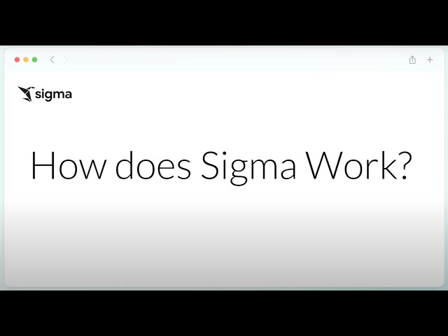 Sigma Explained!