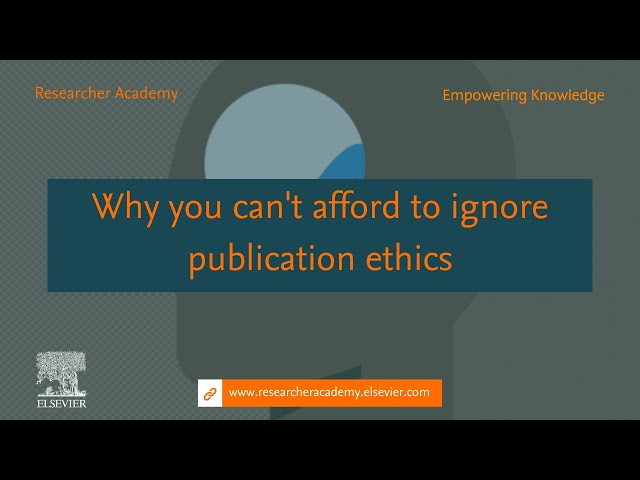 Why you can't afford to ignore publication ethics