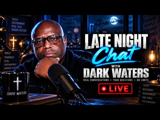 Late Night Chat With Dark Waters