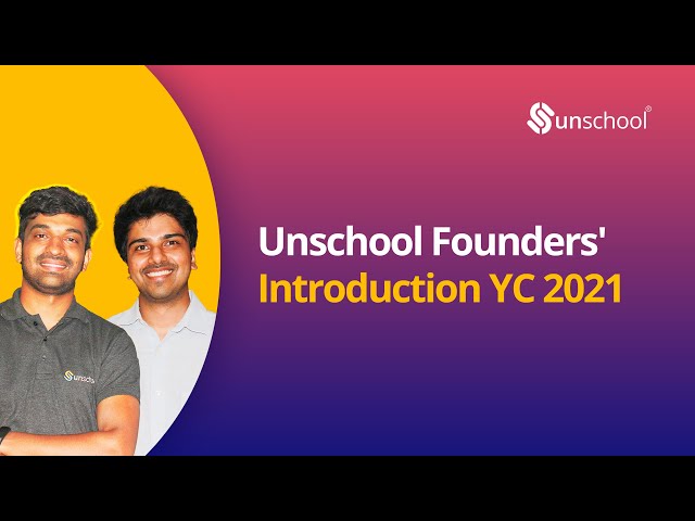 Unschool - Founder's Introduction | YC 2021 | Unschool Learning