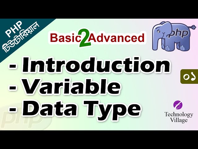 PHP Basic to Advanced Tutorial Bangla | Write PHP Code, Variable, Comment & Data Type - 1