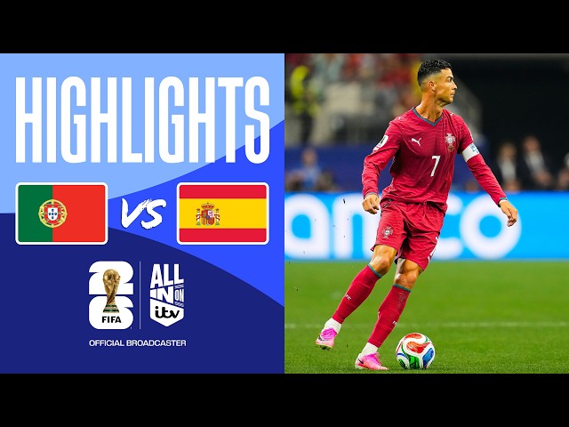 HIGHLIGHTS - Portugal v Spain | Huge All-European Clash | FIFA World Cup 2026