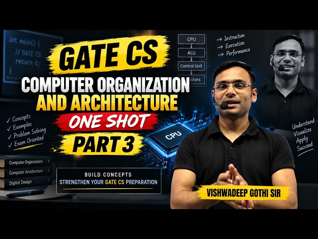 GATE CS COMPUTER ORGANIZATION AND ARCHITECTURE ONE SHOT | PART 3 | Vishwadeep Gothi Sir