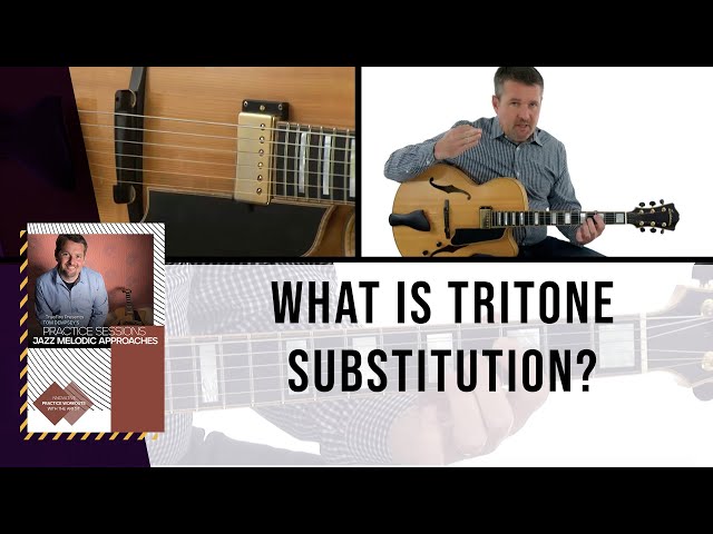 What are Tritone Substitutions... and How do I Use Them? - Jazz Guitar Lesson - Tom Dempsey