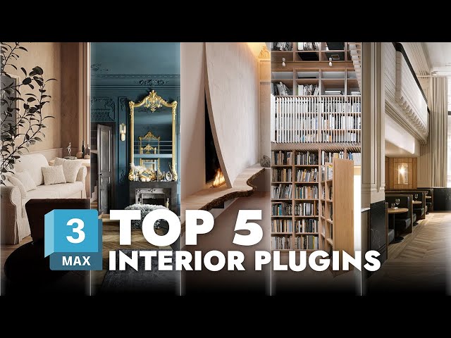 TOP 5 3DS MAX PLUGINS for Interior Design