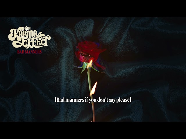 The Karma Effect - Bad Manners (Official Lyric Video)