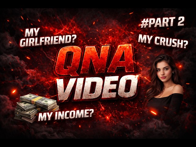 “My Girlfriend? My Income? My Crush? 😳 | QNA Part 2 (REVEALED)”