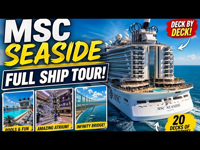 MSC Seaside Full Ship Tour (2026) | Deck by Deck Guide + Hidden Gems!