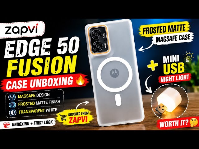 Motorola Edge 50 Fusion Case Unboxing 😍 | Zapvi Frosted MagSafe Cover + Mini USB Night Light