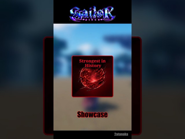 Sailor Piece | Strongest in History Showcase