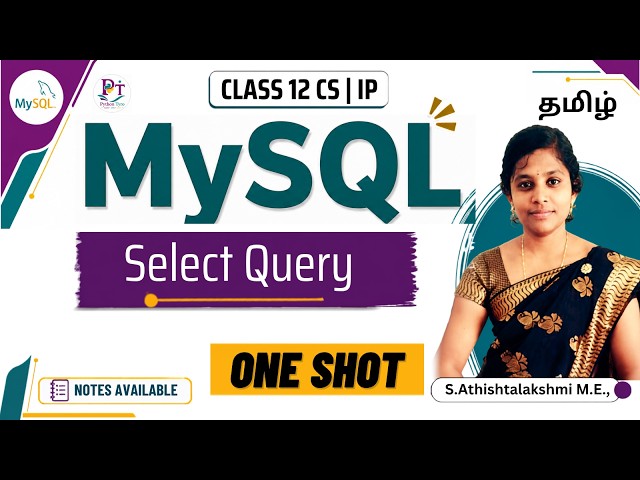 MySQL SELECT Command | MySQL Class 12 CS |Class 12 IP | Database Concept|One Shot| Tamil|Class 12 CS