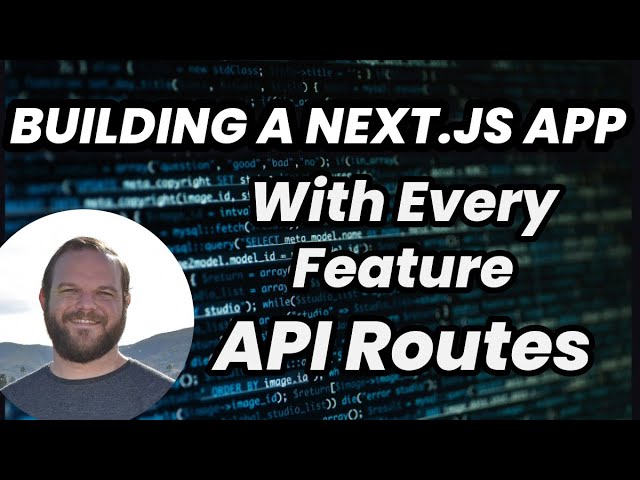 API Routes - Every Next.js Feature Series: Part 2
