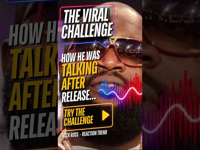 Rick Ross “After Release” Talking Challenge 😂
