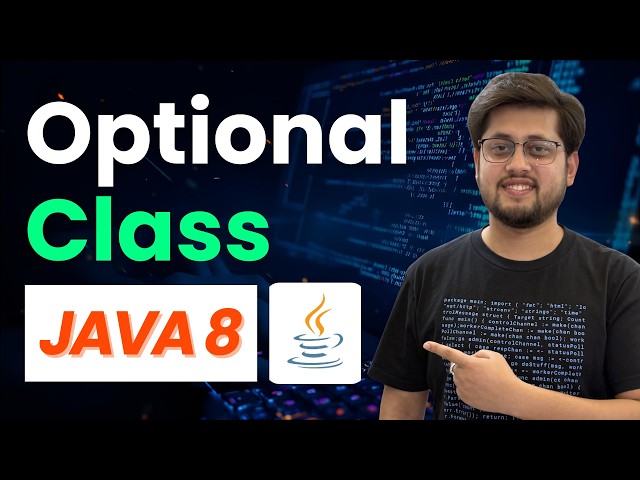 Java 8 Optional Class Deep Dive | isPresent(), ifPresent(), orElse(), ofNullable() Explained