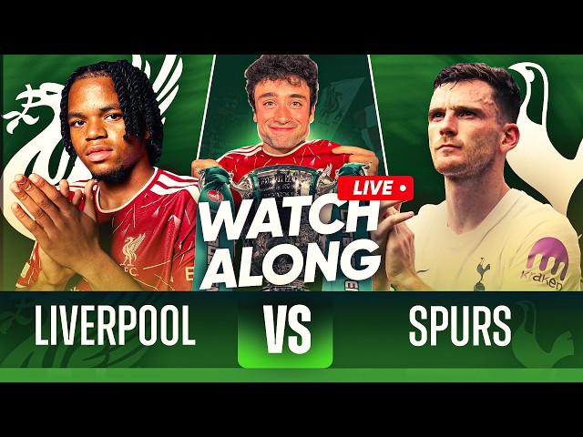 LIVERPOOL VS SPURS LIVE WATCHALONG!!