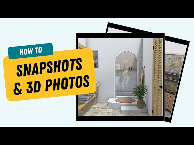 Take Snapshots and Create 3D Photos - RoomSketcher App