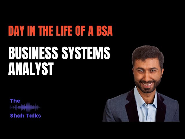 A Day in the Life of a Business Systems Analyst: Key Responsibilities Explained