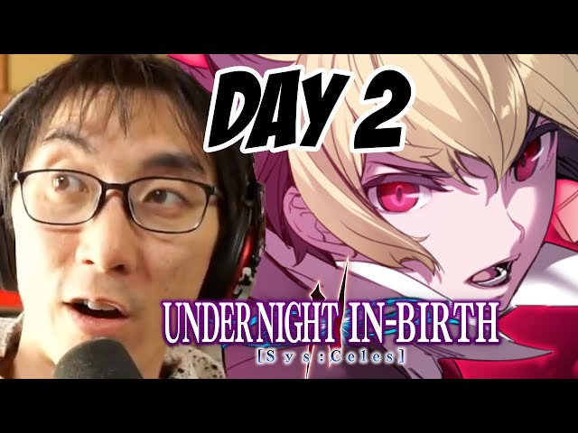 Under Night In-Birth 2! - Day 2 (Early Access)