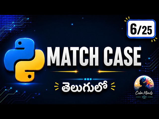 Python Match Case Explained in Telugu 🔥 | Complete Beginner Tutorial | Part 6