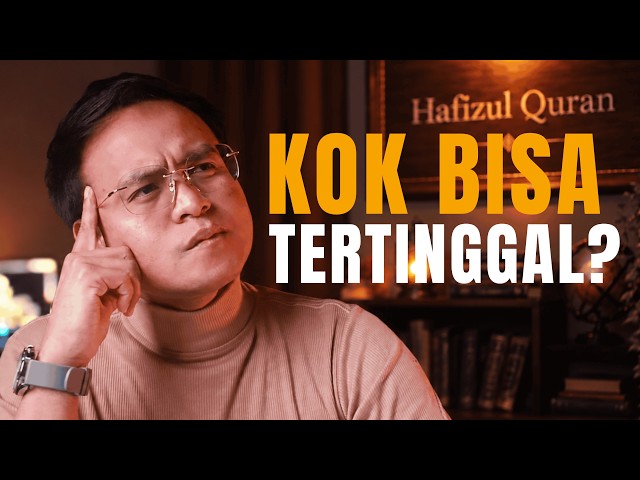 Kenapa Semakin Pintar Bisa Semakin Tertinggal - Belajar dari Hafiz