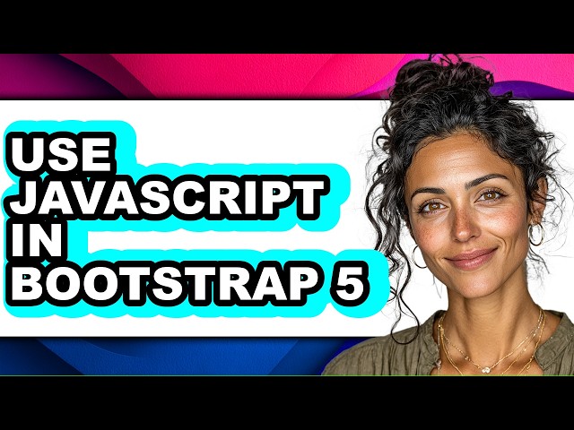 How to Use Javascript in Bootstrap 5 - Full Guide