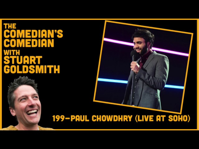 The Comedian's Comedian - 199 - Paul Chowdhry (Live at Soho)