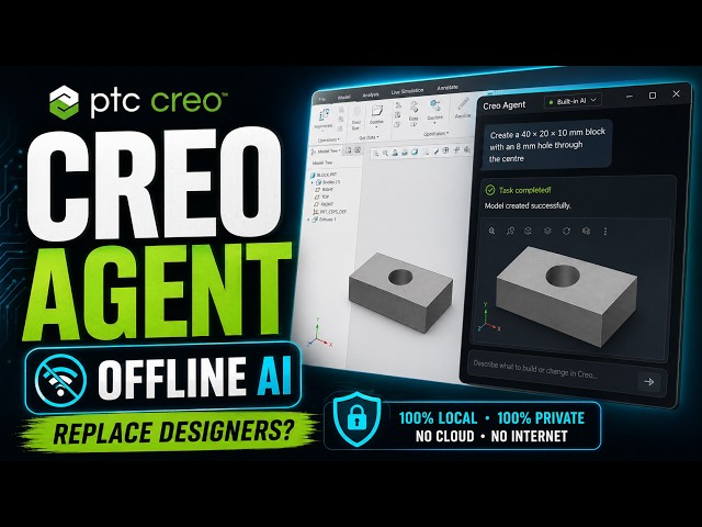 Creo Agent for PTC Creo | Can AI Replace CAD Designers?