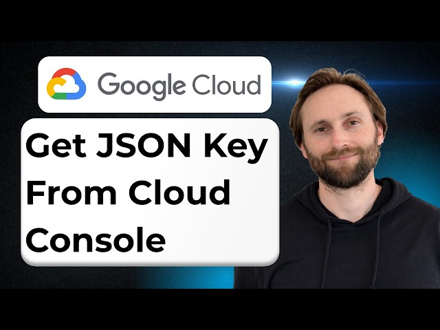 How to Get JSON Key from Google Cloud Console [Full Guide 2026]